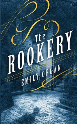 The Rookery by Emily Organ