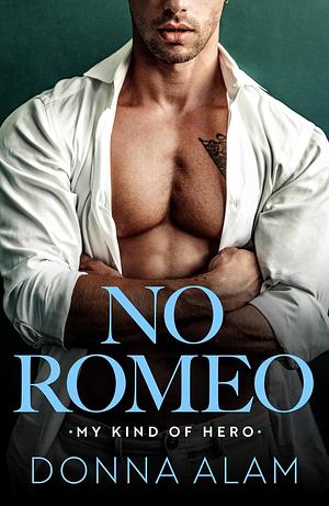 No Romeo by Donna Alam