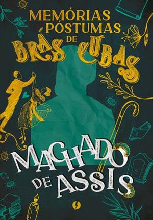 Memórias Póstumas de Brás Cubas by Machado de Assis