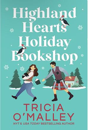 Highland Hearts Holiday Bookshop by Tricia O'Malley