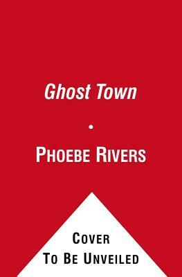 Ghost Town, Volume 1 by Phoebe Rivers