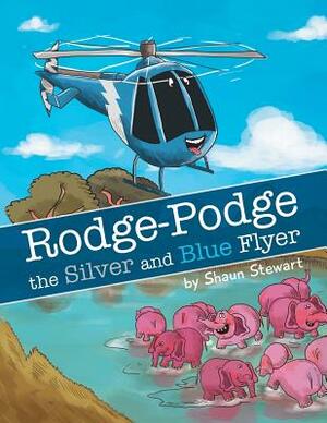 Rodge-Podge the Silver and Blue Flyer by Shaun Stewart