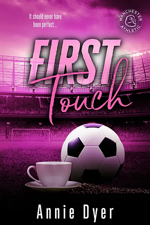 First Touch by Annie Dyer