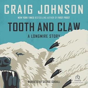 Tooth and Claw by Craig Johnson