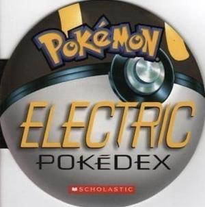 Pokémon: Electric Pokédex by Tracey West