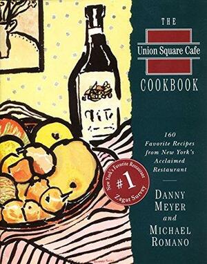 Union Square Cafe Cookbook by Danny Meyer