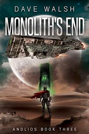 Monolith's End by Dave Walsh