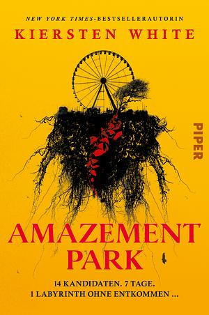 Amazement Park: 14 Kandidaten. 7 Tage. 1 Labyrinth ohne Entkommen ... | Ein atemloser Mystery-Thriller für alle Fans von »Squid Game« by Kiersten White