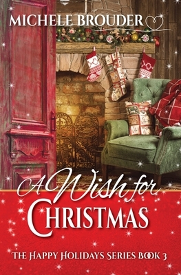 A Wish for Christmas by Michele Brouder