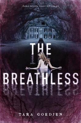 The Breathless by Tara Goedjen