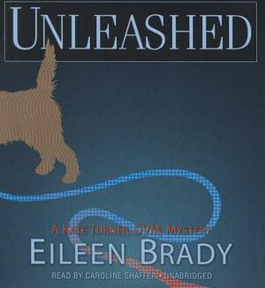 Unleashed by Eileen Brady