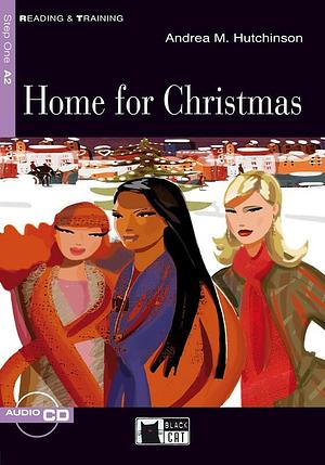 Home for Christmas by Andrea M. Hutchinson