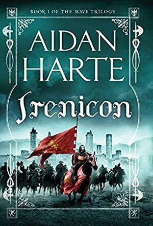 Irenicon: The Wave Trilogy Book 1 by Aidan Harte