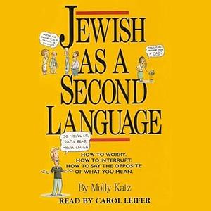 Jewish as a Second Language by Molly Katz