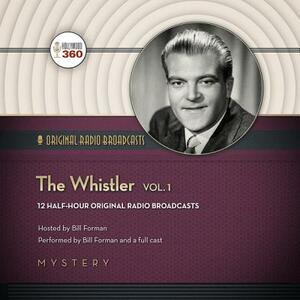 The Whistler, Vol. 1 by Hollywood 360, CBS Radio