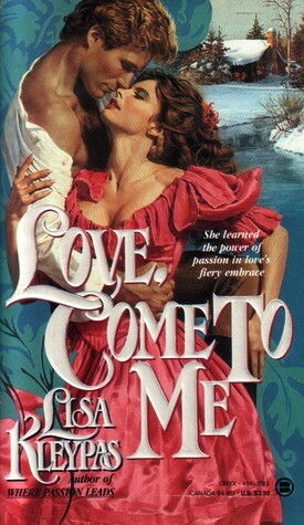 Love, Come to Me by Lisa Kleypas