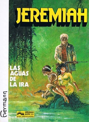 Jeremiah Vol. 8 Las Aguas de la Ira by Hermann Huppen, M. Bañolas