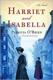 Harriet and Isabella by Patricia O'Brien