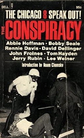 The Conspiracy. The Chicago 8 Speak Out by Jerry Rubin, Lee Weiner, Tom Hayden, Rennie Davis, Bobby Seale, John Froines, Abbie Hoffman, David T. Dellinger, Noam Chomsky