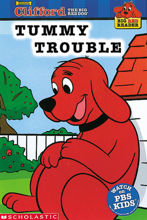 Clifford the Big Red Dog:Tummy Trouble by Ken Edwards, Norman Bridwell, Josephine Page