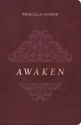 Awaken, Deluxe Edition by Priscilla Shirer