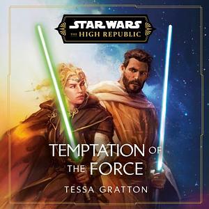 Temptation of the Force by Tessa Gratton