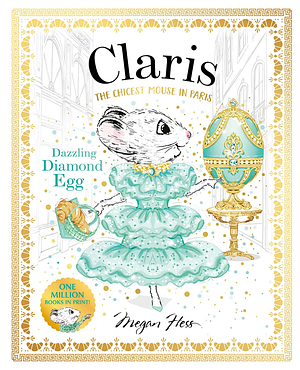 Claris: Dazzling Diamond Egg by Megan Hess