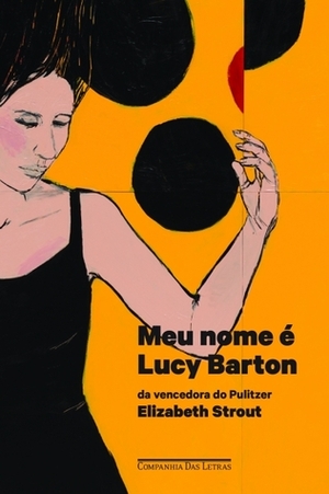 Meu Nome é Lucy Barton by Elizabeth Strout, Flávia Castanheira, Sara Grünhagen