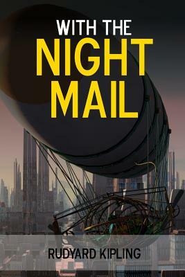 With the Night Mail by Rudyard Kipling