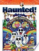 Creative Haven Haunted! Coloring Book: A World of Creepy and Cute by Angela Porter