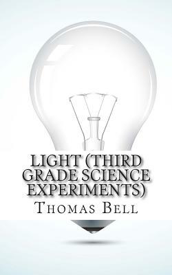 Light (Third Grade Science Experiments) by Thomas Bell, Homeschool Brew