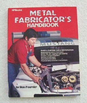 Race and Custom Car Metal Fabricator's Handbook by Sue Fournier, Ron Fournier