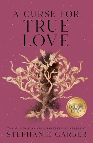 A Curse for True Love by Stephanie Garber