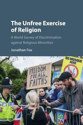 The Unfree Exercise of Religion by Jonathan Fox