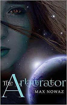 The Arbitrator by Max Nowaz