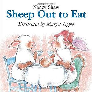 Sheep Out to Eat by Nancy E. Shaw by Nancy E. Shaw, Nancy E. Shaw