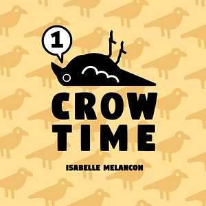 Crow Time by Isabelle Melancon