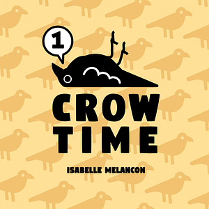 Crow Time by Isabelle Melançon