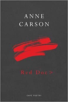 Red Doc&gt; by Anne Carson