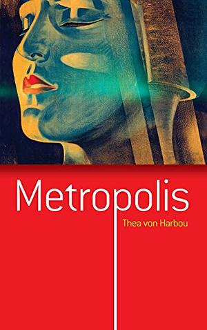 Metropolis by Thea von Harbou