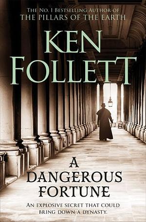 A Dangerous Fortune by Ken Follett