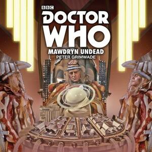 Doctor Who: Mawdryn Undead: 5th Doctor Novelisation by 