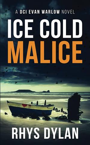Ice Cold Malice by Rhys Dylan