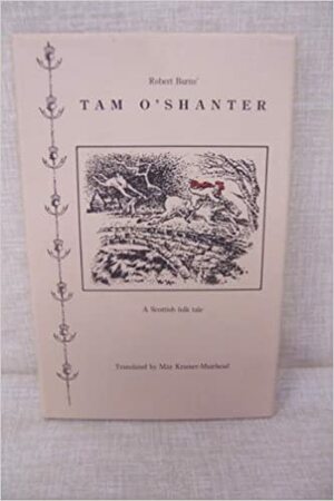 This Book Presents Robert Burns' Tam O'Shanter by Robert Burns