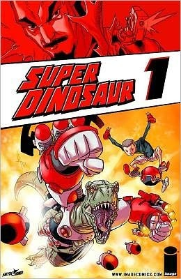 Super Dinosaur Volume 1 by Robert Kirkman
