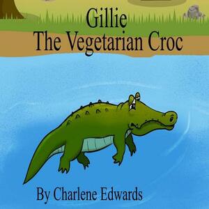 Gillie The Vegetarian Croc by Charlene Edwards