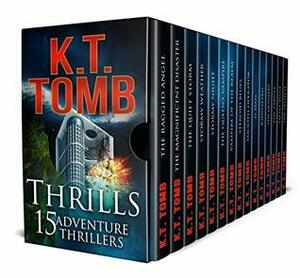 Thrills: 15 Adventure Thrillers by K.T. Tomb