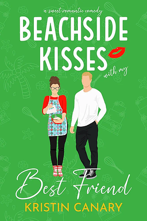 Beachside Kisses With My Best Friend  by Kristin Canary