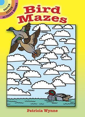 Bird Mazes by Patricia J. Wynne