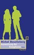 Ausweitung der Kampfzone by Michel Houellebecq